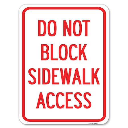 Do Not Block Sidewalk Access Heavy-Gauge Aluminum Rust Proof Parking Sign